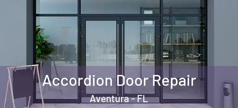  Accordion Door Repair Aventura - FL
