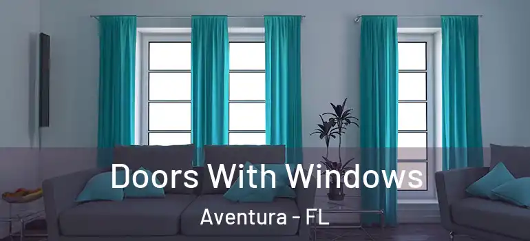  Doors With Windows Aventura - FL