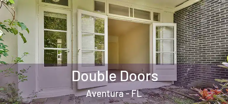  Double Doors Aventura - FL