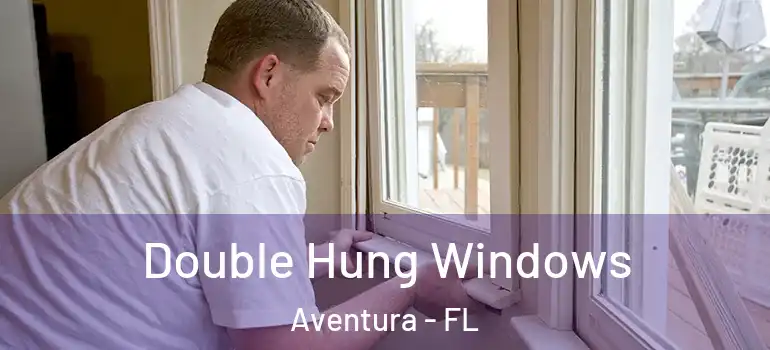  Double Hung Windows Aventura - FL