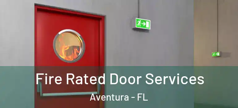  Fire Rated Door Services Aventura - FL