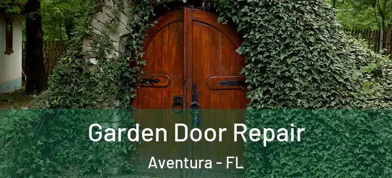  Garden Door Repair Aventura - FL