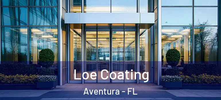 Loe Coating Aventura - FL