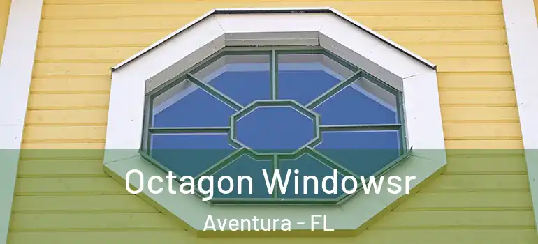  Octagon Windowsr Aventura - FL
