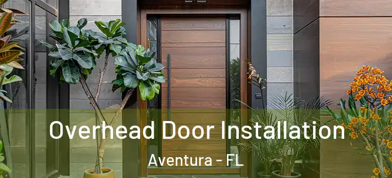  Overhead Door Installation Aventura - FL