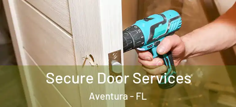  Secure Door Services Aventura - FL