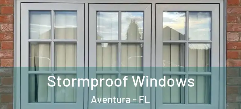  Stormproof Windows Aventura - FL