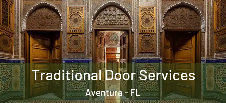  Traditional Door Services Aventura - FL
