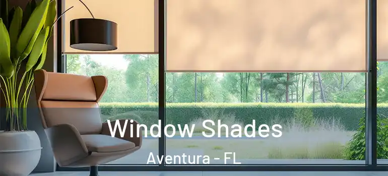 Window Shades Aventura - FL